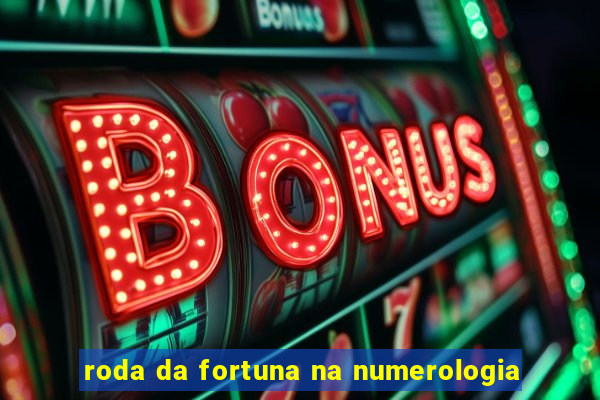 roda da fortuna na numerologia